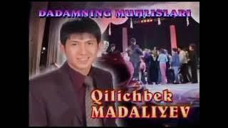 Qilichbek Madaliyev - Dadamning muhlislari nomli konsert dasturi 2006