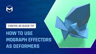 #C4DQuickTip 34 How to use MoGraph effectors as deformers in Cinema 4D