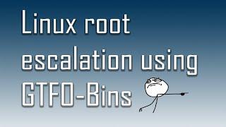 Beginners Guide to GTFO-Bins Linux privilege escalation