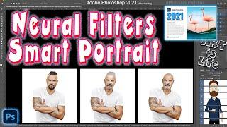 Photoshop 2021 New Neural Filter - Smart Portrait for Old and Young Shift