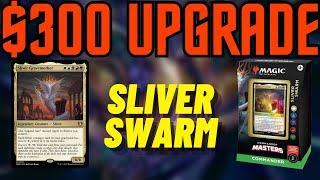 Sliver Swarm Upgrade - Improving the Precon Commander Deck with $300