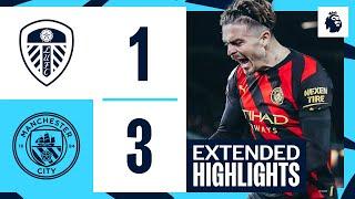 EXTENDED HIGHLIGHTS  Leeds United 1-3 Man City  HAALAND HITS 20 PL GOALS