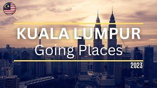 Kuala Lumpur - Top 13 Places Must Visit 2023