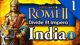 RISE OF INDIA Total War Rome 2 DEI Maurya Empire India Campaign Gameplay #1