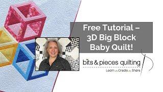 Free Tutorial - 3D Big Block Baby Quilt