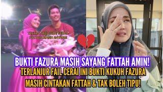 TERLANJUR FAIL CERAI FAZURA MASIH SAYANGKAN FATTAH? MUNGKINKAH MASIH ADA SINAR?