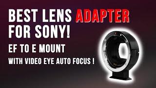 7 Artisans EF SE - Sonys best adapter for Canon Lenses with EYE Autofocus in video mode.