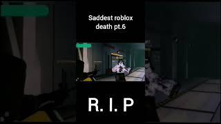 saddest roblox death pt.6 #memes #scp #scpfoundation #roblox #ssrp #sad #comedy #funny #friends