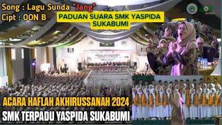 HAFLAH AKHIRUSSANAH SMK YASPIDA SUKABUMI 2024  LAGU JANG MENGGEMA PENUH NASIHAT