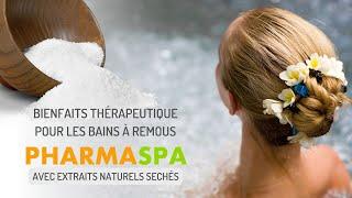 PHARMASPA - Bienfaits Thérapeutiques pour BAIN À REMOUS avec Extraits Naturels Sechés