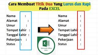 Cara Membuat titik dua lurus dan rapi pada exel