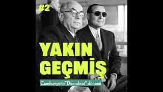 Yakın Geçmiş #2 Cumhuriyetin Demokrat dönemi