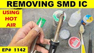 {1142} Desoldering SMD IC usign hot air gun