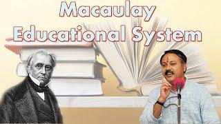 Macaulay Educational System Spoiled Our Indian Education System  Exposed by Rajiv Dixit