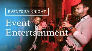 Event entertainment  Events by Knight
