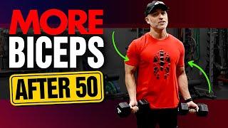 BEST Bicep Exercises For Men Over 50 GET RIPPED ARMS