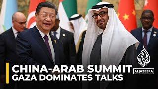 China-Arab summit Gaza to dominate talks in Beijing