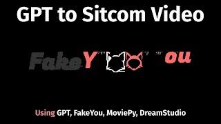 GPT to Sitcom Video - Convert GPT text to Video using FakeYou DreamStudio Stability AI MoviePy