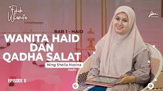 PERLUKAH WANITA HAID MENGQADHA SALAT Ft. Ning Sheila Hasina - Fikih Wanita - Ponpes Lirboyo Kediri