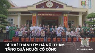 Bí thư Thành ủy thăm tặng quà người có công  Tin tức