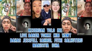 Keseruan Yolo Ine Live Bareng Yokke Kim Hawt Bahas Jessfell Sahrul Dan Fitri Salhuteru Marissya Icha