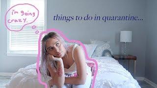 things to do in quarantine *how to stay sane*