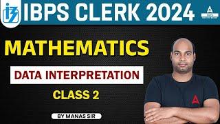 IBPS Clerk Preparation 2024  IBPS Clerk Maths Classes  Data Interpretation  Class 2