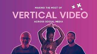 The secrets behind creating vertical video for social media