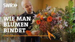 Wie man Blumen bindet  SWR Handwerkskunst