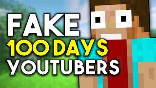 Fake 100 Days Minecraft YouTubers EXPOSED