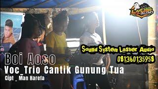 Boi Aoso - Lagu Nias  Cipt_Man Harefa  Trio Cewek GunungTua