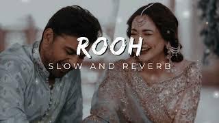 Rooh - Tej Gill Song  Slowed and reverb l Lofi