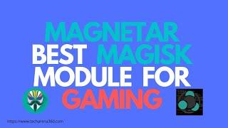 Magnetar Best magisk Module for Gaming in 2023
