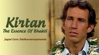 Kirtan - The Essence Of Bhakti  Jagad Guru Siddhaswarupananda Paramahamsa Chris Butler