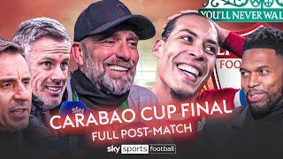 FULL Carabao Cup final celebrations and analysis ft. Klopp Van Dijk Carragher Neville and more 