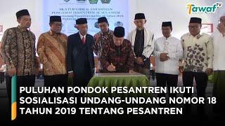 Puluhan Pondok Pesantren Ikuti Sosialisasi UU Nomor 18 Tahun 2019 Tentang Pesantren