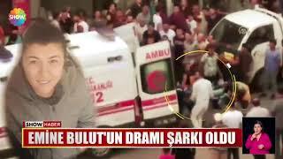 Emine Bulutun dramı şarkı oldu