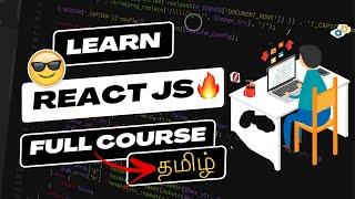 Learn React JS Full course and Build awesome websites  apps  frontend  Tamil Hacks