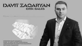 Davit Zaqaryan-Erik bales Official MusicAudio