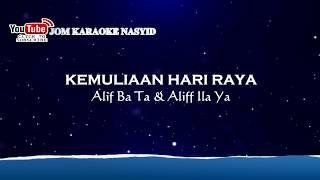 Alif Ba Ta & Aliff Ila Ya - Kemuliaan Hari Raya + Karaoke Minus-One HD