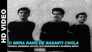 O Mera Rang De Basanti Chola - Shaheed  Mukesh Mahendra Kapoor Lata Mangeshkar & Rajendra Mehta