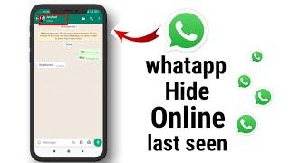  How To Hide WhatsApp Online And Last Seen  WhatsApp Per Online Hide Kaise hoga