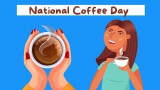 National Coffee Day  National Coffee Day 2022