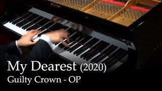 My Dearest - Guilty Crown OP 10 Year Anniversary Edition Piano