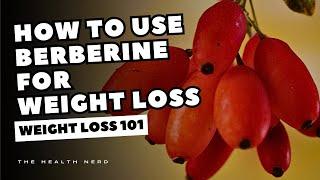 How to use Berberine for Weight Loss