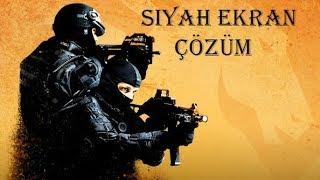 CSGO SİYAH EKRAN ÇÖZÜMÜ