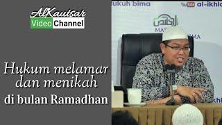 Hukum melamar dan menikah di bulan ramadhan  ustadz firanda andirja