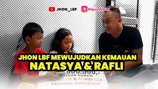 JHON LBF MEWUJUDKAN KEMAUAN NATASYA & RAFLI??