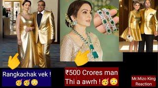 Ambani Family ten Rangkachak Thawmhnaw an in bel  Engzatman chiah nge ?  REACTION  ...