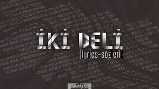 Hande Yener - İki Deli Ft. Serdar Ortaç SözleriLyrics